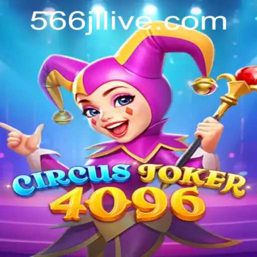 Discover the Thrills of CircusJoker4096: A New Gaming Sensation